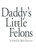 Daddy's Little Felons by 