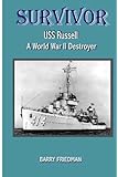 Survivor: USS Russell a World War Two Destroyer
