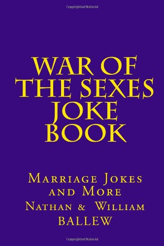 War of the Sexes Joke Book: Marriage and More Jokes (Humor Series ...
