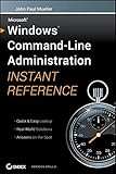 Windows Command Line Administration Instant Reference Windows Command Line Administration Instant Reference