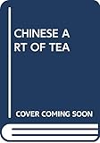 Chinese Art of Tea by 