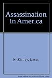 Front cover for the book Assassination in America by James McKinley
