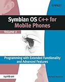 Symbian OS C++ for Mobile Phones: Programming with Extended Functionality and Advanced Features (Symbian Press Book 33) by 