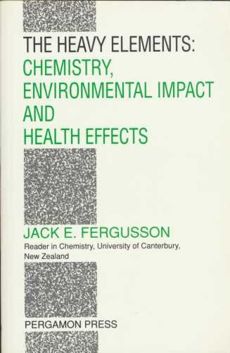 The Heavy Elements: Chemistry, Environmental Impact and Health Effects