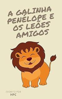 Livro A Galinha Penélope e os leões amigos
