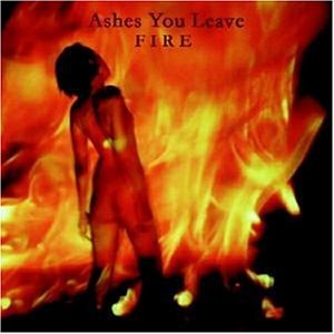 Ashes You Leave - Fire - Zortam Music