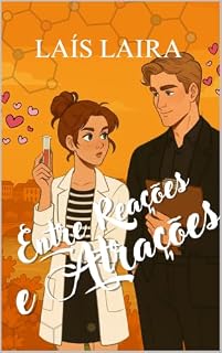 Livro Entre Reações e Atrações (Amores Improváveis Livro 1)