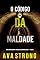 Livro O Código da Maldade (Série Remi Laurent: Thriller de Suspense do FBI — Livro 3)