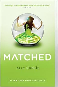 Matched, by Ally Condie Matched, by Ally Condie