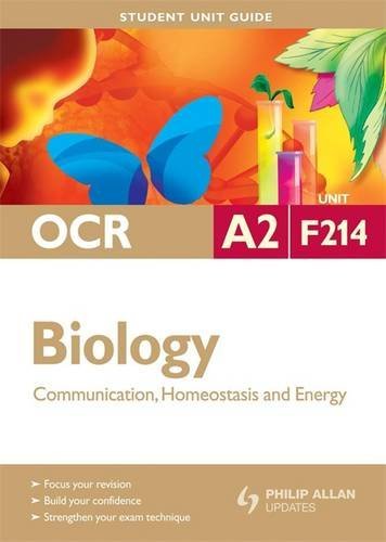 Biology Communication, Homeostasis and Energy: Ocr A2 Unit F214 (Student Unit Guides)