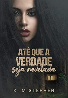 Livro ATÉ QUE A VERDADE SEJA REVELADA
