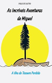 Livro As Incríveis Aventuras de Miguel: A Ilha do Tesouro Perdido