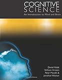 Cognitive Science: An Introduction to Mind and Brain
