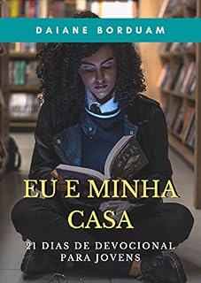 Livro Eu e minha casa: 21 dias de devocional para jovens
