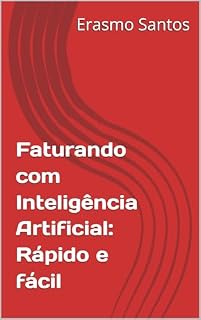 Livro Faturando com Inteligência Artificial: Rápido e fácil