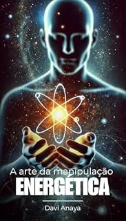 Livro A Arte Da Manipulação Energética