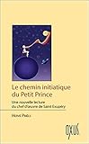 Le chemin initiatique du Petit Prince by