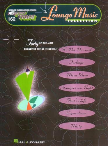 Lounge Music E-Z Play Today Volume 162