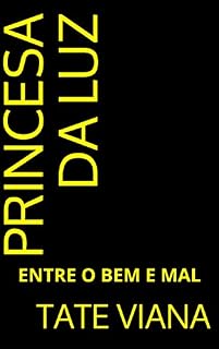 Livro PRINCESA DA LUZ: ENTRE O BEM E MAL