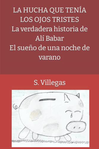 LA HUCHA QUE TENÍA LOS OJOS TRISTES: y otros relatos