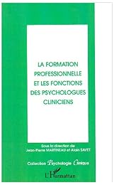 La  formation professionnelle et les fonctions des psychologues cliniciens