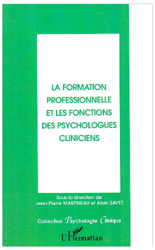 La  formation professionnelle et les fonctions des psychologues cliniciens