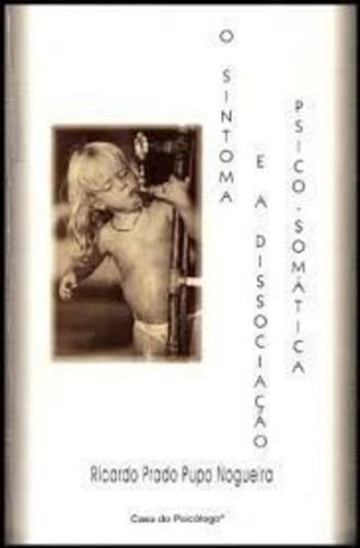O sintoma e a dissociação psico-somática (