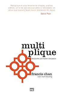 Livro Multiplique: Discípulos que fazem discípulos