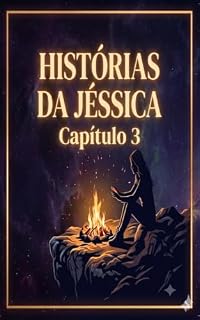 Livro Histórias da Jéssica: Capítulo 3