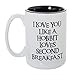 I Love You Like A Hobbit Loves Second Breakfast 15 oz Deluxe Large Double-Sided Mug