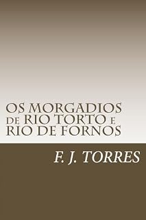 Livro OS MORGADIOS de RIO TORTO e RIO DE FORNOS