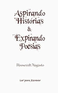 Livro Aspirando Histórias & Expirando Poesias