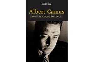 Albert Camus: From the Absurd to Revolt