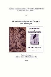 Le  phénomène ligueur en Europe et aux Amériques