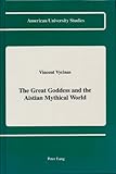 The Great Goddess and the Aistian Mythical World, Vycinas, Vincent, 0820412643