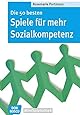 Die 50 besten Spiele f&uuml;r mehr Sozialkompetenz (Don Bosco MiniSpielothek)