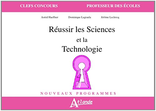 Réussir les sciences expérimentales et la technologie