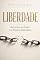 Livro Liberdade: Os Limites do Poder e os Direitos Individuais