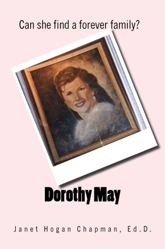 B.o.o.k Dorothy May: Can she find a forever family? PDF