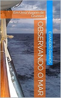 Livro OBSERVANDO O MAR: Em Uma Viagem de Cruzeiro (Mistérios e Suspense Livro 1)