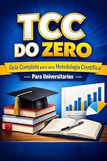 Livro TCC do Zero: Guia Completo para uma Metodologia Cientifica