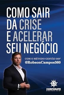 Livro Como sair da crise e acelerar seu negócio: com o método gestão 360º