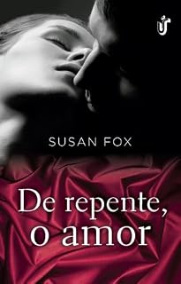 Livro De repente, o amor (Irmãs Fallon)
