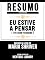 Livro Resumo Estendido: Eu Estive A Pensar (Ive Been Thinking) - Baseado No Livro De Maria Shriver