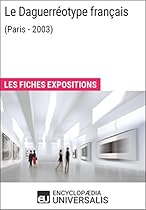 Annie Leibovitz; A Photographer's Life; 1990-2005 (Paris - 2008): Les Fiches Exposition d'Universalis (French Edition)