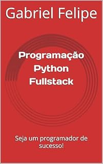 Livro Programação Python Fullstack: Seja um programador de sucesso!