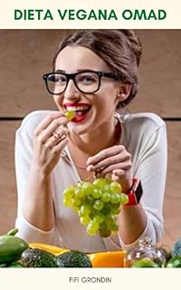 Livro Dieta Vegana Omad : Dieta Vegana Omad Para Perda De Peso - Como Comer Uma Refeição Por Dia Dieta Vegana - Dieta Vegana Omad E Diabetes Tipo 2
