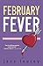 February Fever (The Murder-By-Month Mysteries)