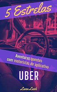 Livro 5 Estrelas: Aventuras quentes com motoristas de aplicativo uber