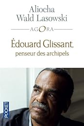 Édouard Glissant, penseur des archipels